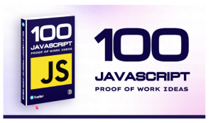 100+ JavaScript Proof of Work Ideas